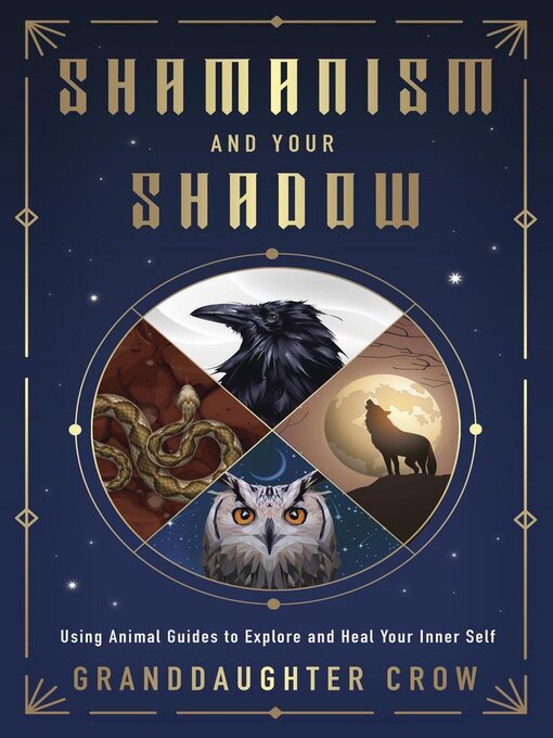 Title details for Shamanism and Your Shadow by Granddaughter Crow - Wait list